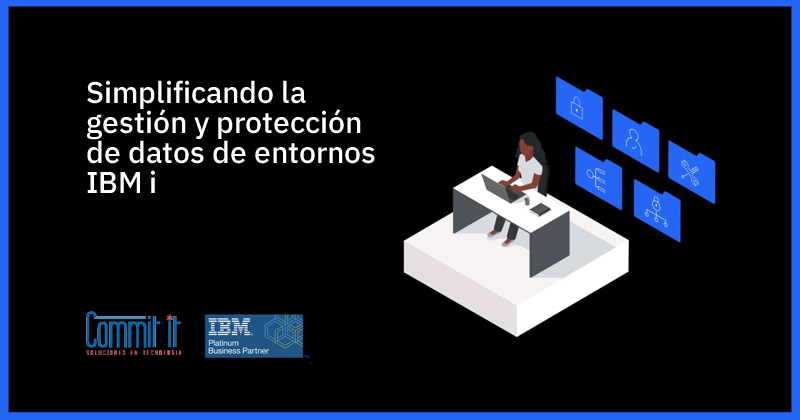 Simplificación de gestión y protección de datos